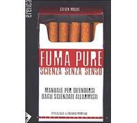Fuma pure. Scienza senza senso