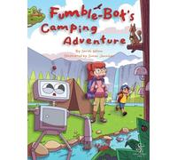 Fumble-Bot's Camping Adventure: A Heartwarming Read Aloud Picture Book for Kids (Early Readers)