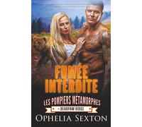 Fumée Interdite: Une romance paranormale avec seconde chance, pompier métamorphe protecteur, grossesse surprise et ennemis en petite ville.