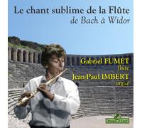 FUMET, GABRIEL - LE CHANT SUBLIME DE LA FL