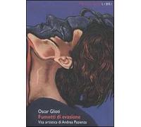 Fumetti di evasione. Vita artistica di Andrea Pazienza