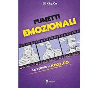Fumetti emozionali: Le storie di Kiko.Co