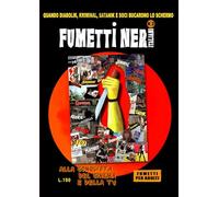 Fumetti neri italiani. Alla conquista del cinema e della TV. Quando Diabolik, Kriminal, Satanik e soci bucarono lo schermo (Vol. 2)