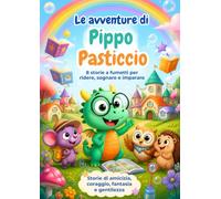 Fumetti per bambini: Le storie di Pippo pasticcio