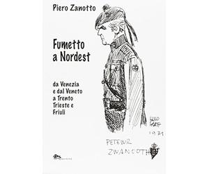 Fumetto a nordest da Venezia e dal Veneto a Trento Trieste e Friuli