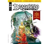 Fumetto Dragonero Il Ribelle N° 21 bis - sulla Pista dei Ricordi - Sergio Bonelli Editore - Italiano