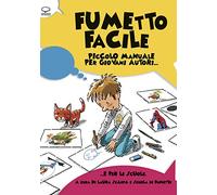 Fumetto facile. Piccolo manuale per giovani autori... e per le scuole