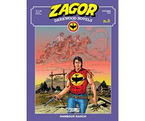 Fumetto Zagor - Darkwood Novels N° 5 - Harbour Ranch - Sergio Bonelli Editore - Italiano