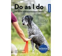 Fumi Higaki Kate Kitchenham Claud Do as I do: Wie Hunde durch Nachah (Tascabile)