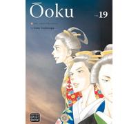 Ooku: The Inner Chambers, Vol. 19 (Ooku: The Inner Chambers) by Yoshinaga, Fumi