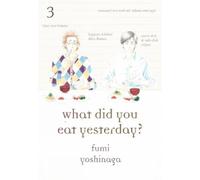 Fumi Yoshinaga What Did You Eat Yesterday? 3 (Tascabile)