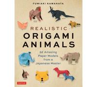 Fumiaki Kawahata Realistic Origami Animals (Tascabile)
