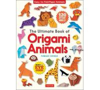 Fumiaki Shingu The Ultimate Book of Origami Animals (Tascabile)