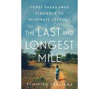 Fumihiko Takayama The Last and Longest Mile (Copertina rigida)