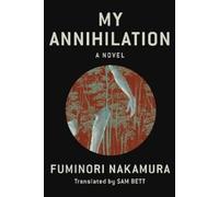 Fuminori Nakamura Sam Bett My Annihilation (Copertina rigida)