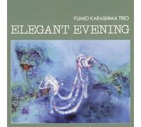 Fumio Karashima Trio - Elegant Evening