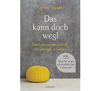 Fumio Sasaki Ma Das kann doch weg: Das befreiende Gefühl, mit wenig (Tascabile)