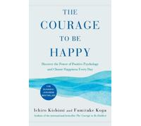 Fumitake Koga Ichiro Kishimi The Courage to Be Happy (Copertina rigida)