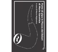 Fumo di pipa in Piazza dei Dolori di Marco Miglionico, 2019, Youcanprint