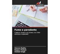 Fumo e parodonto: Il tabacco, fumato o non fumato, è un "killer silenzioso e implacabile"