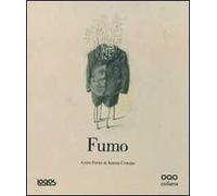 Fumo. Ediz. illustrata