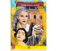 Fumo negli occhi - Papaleo Giovanni