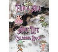 Fun 4 All: Ant Life Coloring Book