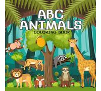 Fun ABC Learning with Cute Animals: A lovely first coloring book for children.Filled with cute animals from A to Z. For Kids Age 3-8