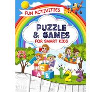 Fun Activities Puzzles and Games for Smart Kids: Kids 4-8