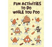 Fun Activities To Do While You Poo: Bathroom Activity Book For Adults with Word Dump, To Do List, Word Search, Word Scramble, and More. Perfect Boredom Busting Activity Book When Doodie Calls!