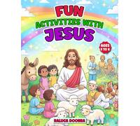 Fun Activities With Jesus: Activity Book For The Children Of God