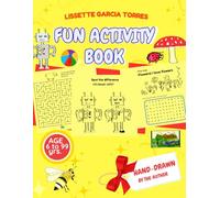 Fun Activity Book for Curious Minds: Spot the Difference, Mazes, Word Search, Coloring Pages, and More.: A Hand-Drawn Activity Book for Ages 6, 7, ... Perfect for Travel, Holidays, or Rainy Days.