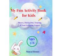 Fun Activity Book for Kids Ages 3-6: Mazes, Dot to Dot, Tracing Letters and Numbers, Puzzles and Games for Preschool and Kindergarten: Mazes, Dot to ... Learning Games for Preschool and Kindergarten