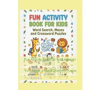 Fun Activity Book for Kids Ages 5-8: Word Search, Mazes & Crossword Puzzles