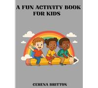Fun Activity Work Book: Exciting illustration and Problem Solving For Kids