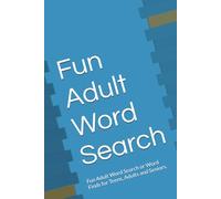 Fun Adult Word Search: Fun Adult Word Search or Word Finds for Teens, Adults and Seniors.