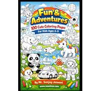 Fun & Adventures 100 Cute Coloring Pages for Kids Ages 4-9