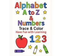 Fun Alphabet & Number Activity Book: Connect the Dots, Trace, and Color - Fun Alphabet & Number Activities for Preschool and Kindergarten