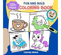 FUN AND BOLD COLORING BOOK: 120+ Fun Pages On Everyday Things Like Food, Objects, Fruit and Animals