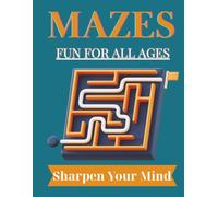Fun and Challenging Maze Puzzle Book for All Ages: Activity Book of Mazes for Kids, Teens, Adults & Seniors | Large Pages 8.5 x 11 inches | Great Gift ... for Vacation, Free Time and Mind Stimulation