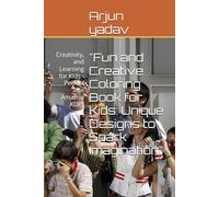 "Fun and Creative Coloring Book for Kids: Unique Designs to Spark Imagination": Creativity, and Learning for Kids - Perfect for Amazon KDP"