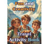 Fun and Creativity Travel Activity Book For Kids: A valuable educational tool, mazes, matching, picture counting, math addition and subtraction, attractive drawings to color ages 4-8