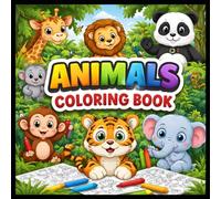 Fun and Easy Animal Coloring Pages for Kids Ages 2-4: Bold and Simple Pictures for Toddlers | Screen-Free Fun for Little Learners