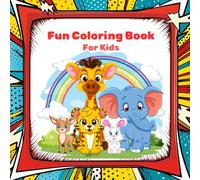 Fun and Easy Coloring Book for Kids: Easy and Entertaining Coloring Pages for Toddlers and Preschool Artists