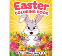Fun and Easy Easter Coloring Pages with Cute Bunnies, Eggs and Spring Scenes for Boys and Girls
