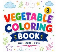 Fun and Easy Vegetable Coloring Pages - Book 3: My First Coloring World - Book 3