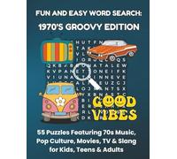 FUN AND EASY WORD SEARCH: 1970'S GROOVY EDITION: 55 Puzzles Featuring 70s Music, Pop Culture, Movies, TV & Slang for Kids, Teens & Adults