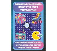 FUN AND EASY WORD SEARCH: BACK TO THE 1980'S TRAVEL EDITION: 55 Puzzles Featuring 80s Toys, Movies, Music & Pop Culture For Kids, Teens & Adults