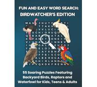 FUN AND EASY WORD SEARCH: BIRDWATCHER'S EDITION: 55 Soaring Puzzles Featuring Backyard Birds, Raptors and Waterfowl for Kids, Teens & Adults