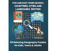 FUN AND EASY WORD SEARCH: COUNTRIES, CITIES AND LANDMARKS EDITION: 55 Relaxing Geography Puzzles for Kids, Teens & Adults